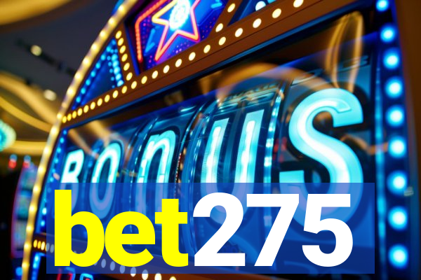 bet275