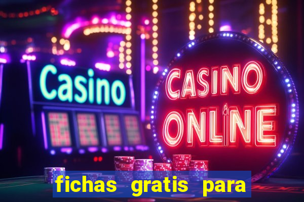 fichas gratis para doubleu casino