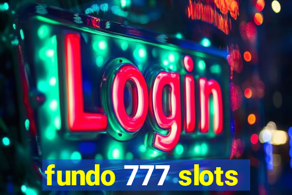 fundo 777 slots