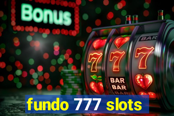 fundo 777 slots