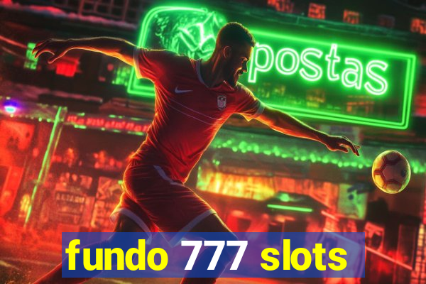 fundo 777 slots