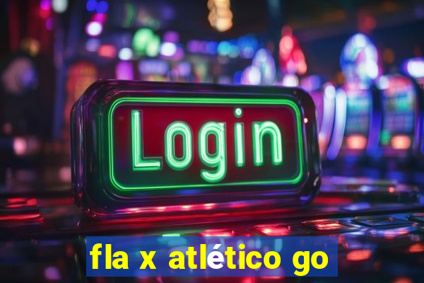 fla x atlético go