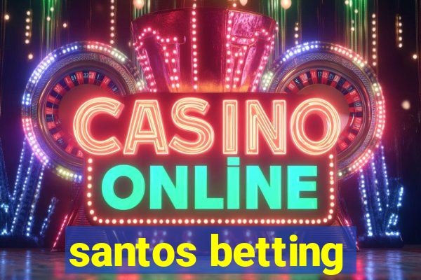 santos betting