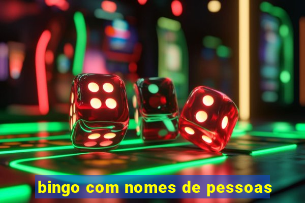 bingo com nomes de pessoas