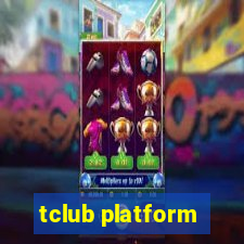 tclub platform