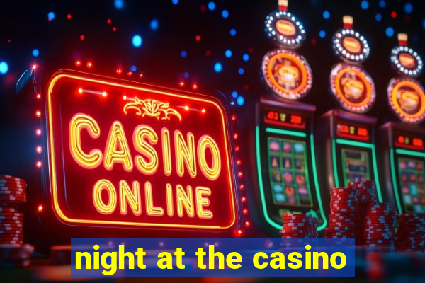 night at the casino