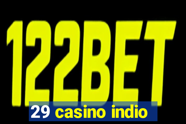 29 casino indio