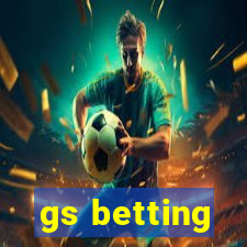 gs betting