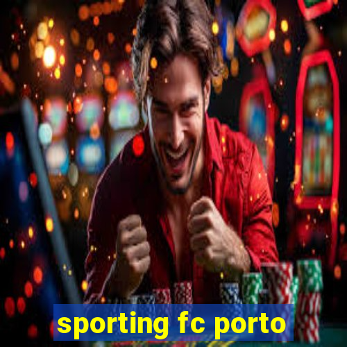 sporting fc porto