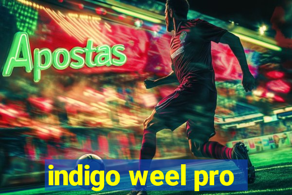 indigo weel pro