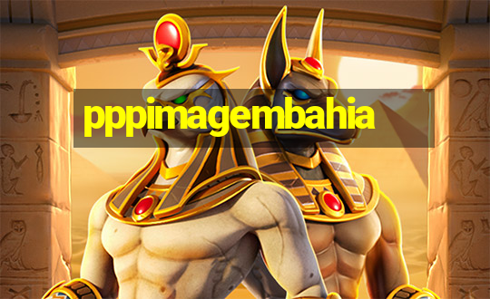 pppimagembahia