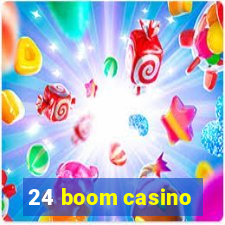 24 boom casino