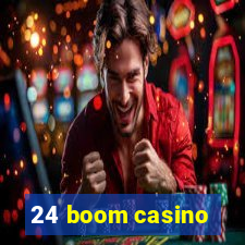 24 boom casino