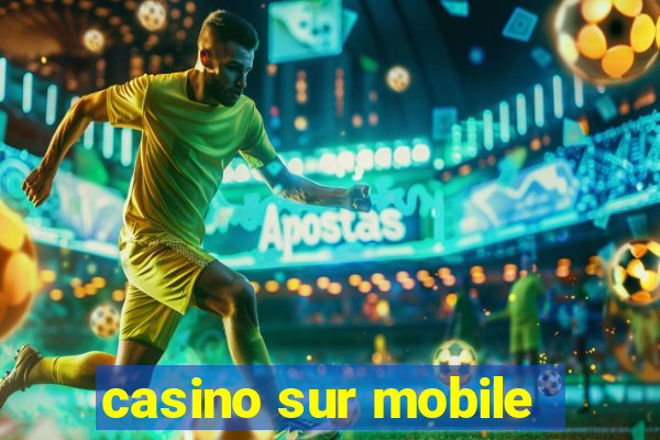 casino sur mobile