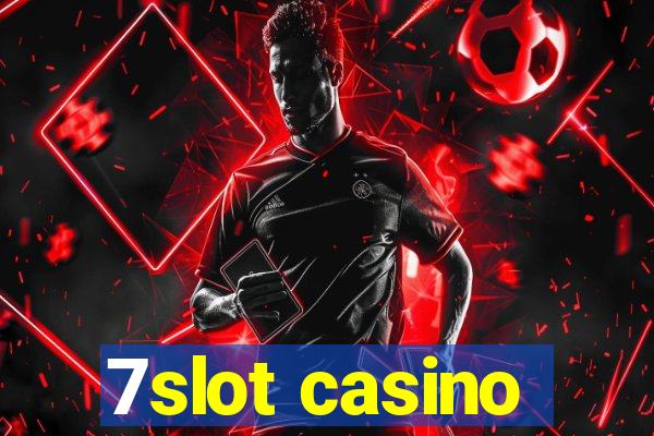 7slot casino