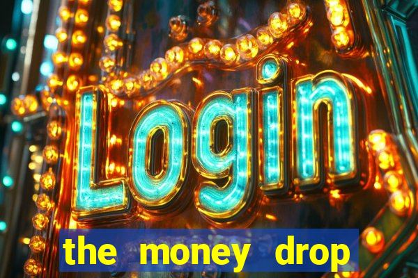 the money drop live casino