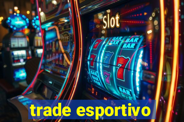 trade esportivo