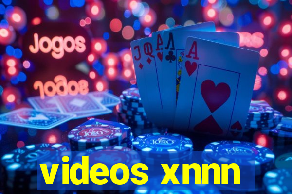 videos xnnn