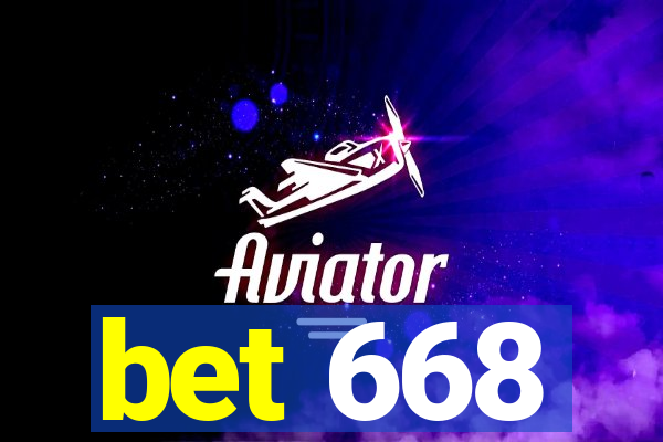 bet 668