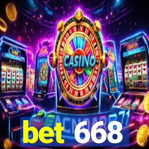 bet 668