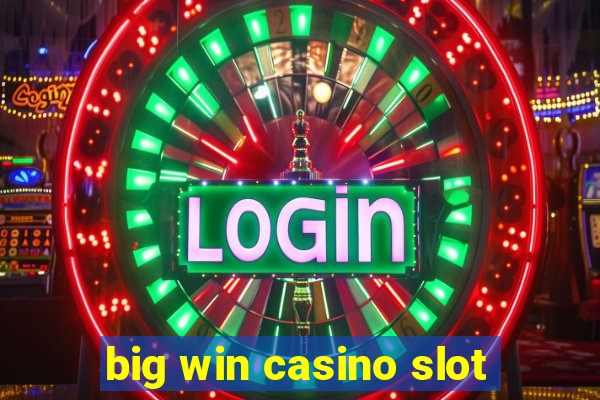 big win casino slot