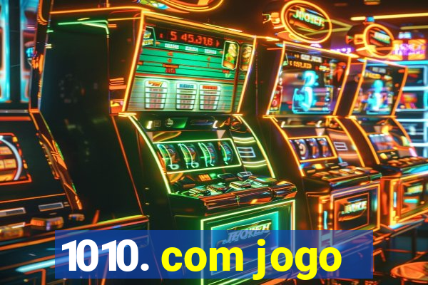 1010. com jogo