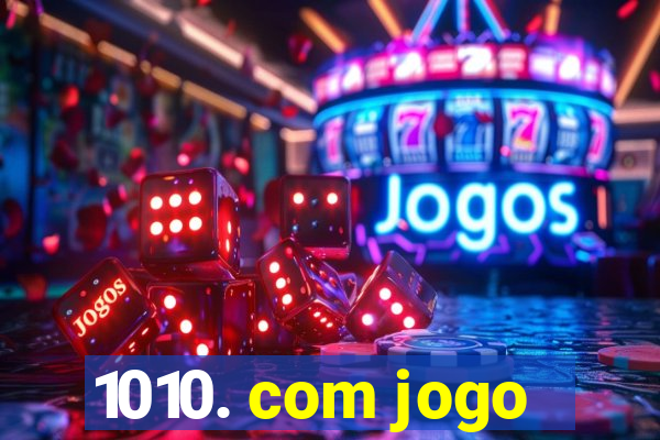 1010. com jogo