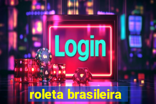 roleta brasileira