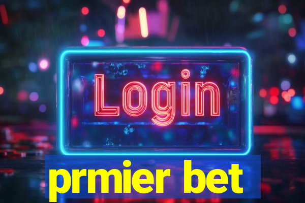 prmier bet