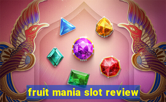 fruit mania slot review