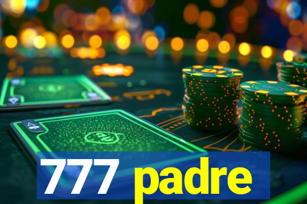 777 padre