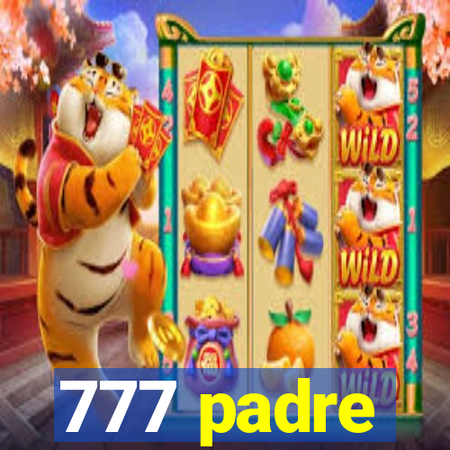 777 padre