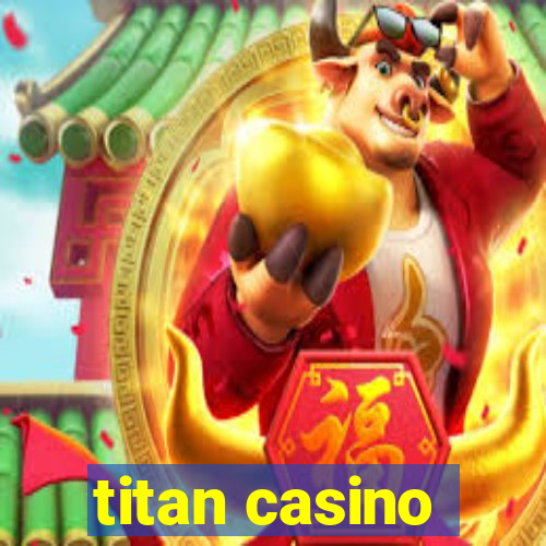 titan casino