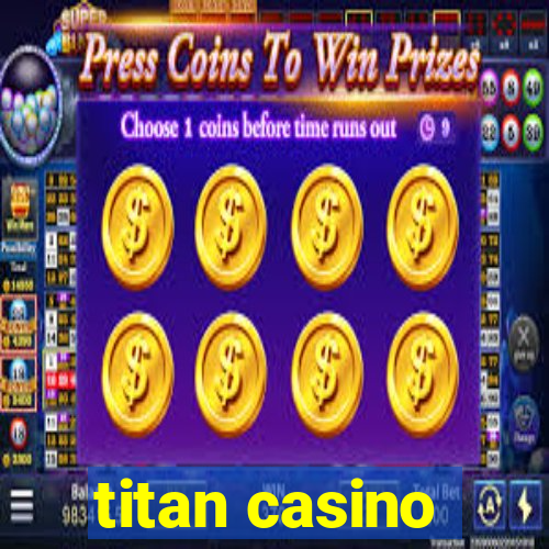 titan casino