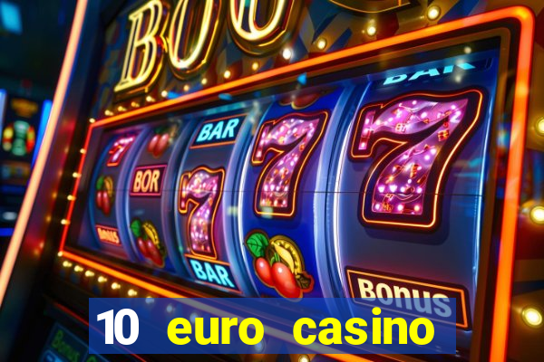 10 euro casino ohne einzahlung