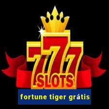 fortune tiger grátis