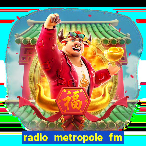 radio metropole fm salvador bahia