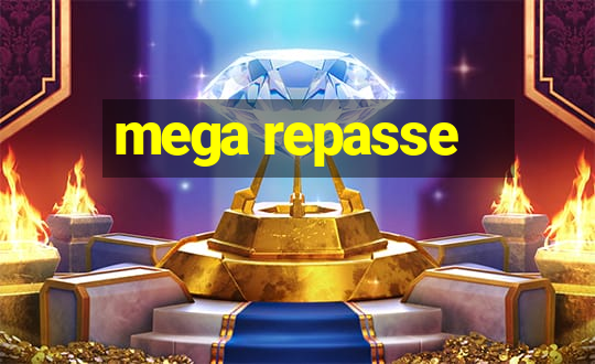 mega repasse