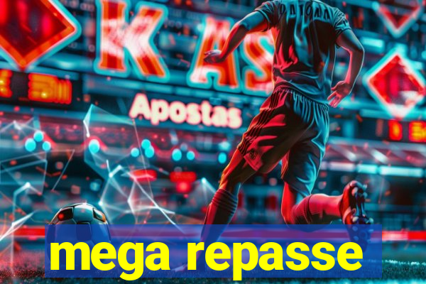 mega repasse