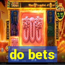 do bets