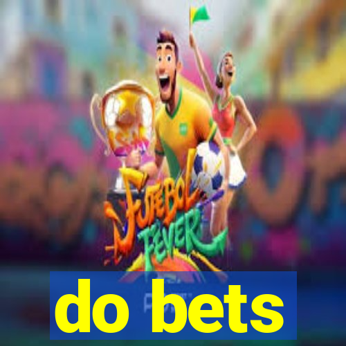 do bets