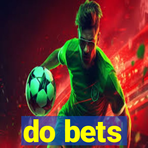 do bets