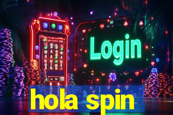 hola spin