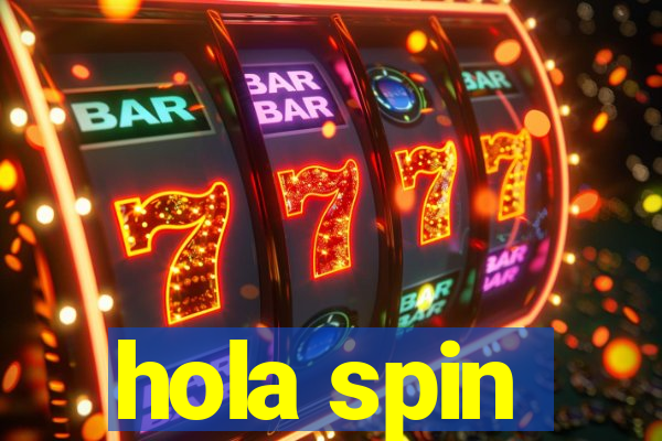 hola spin