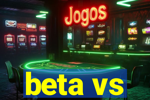 beta vs