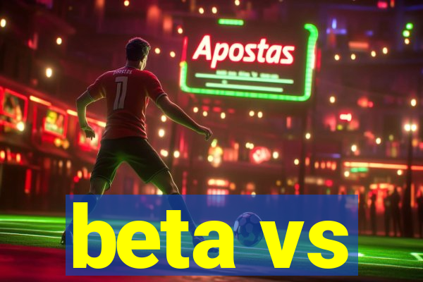 beta vs