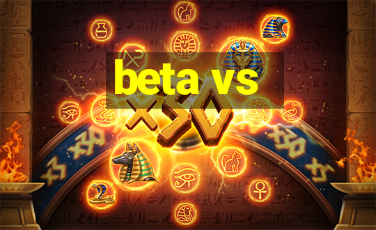 beta vs