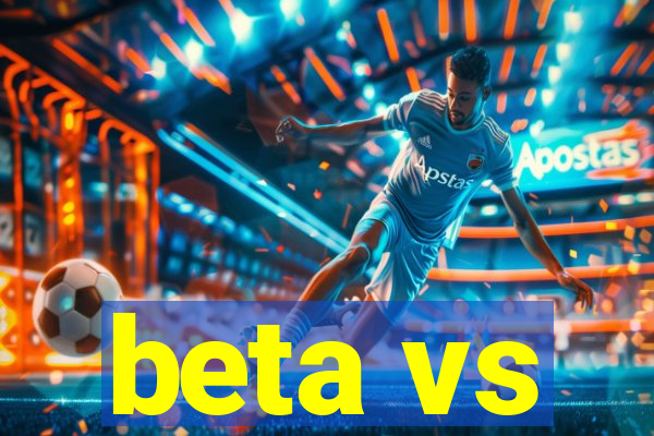 beta vs