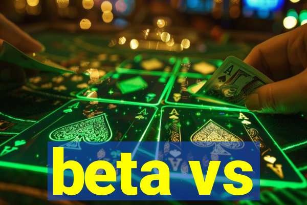 beta vs