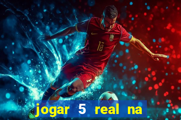 jogar 5 real na cabe?a quanto eu ganho